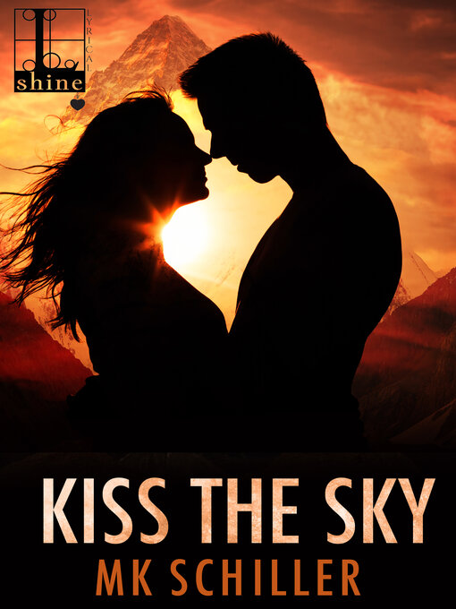 Title details for Kiss the Sky by MK Schiller - Available